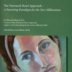 All Children Flourishing: Igniting the Greatness of Our Children: The Nurtured Heart Approach--A Parenting Paradigm for the New Millennium