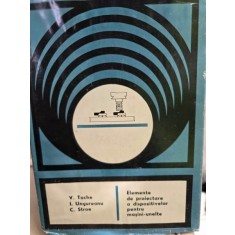 Elemente de proiectare a dispozitivelor pentru masini unelte - V. Tache