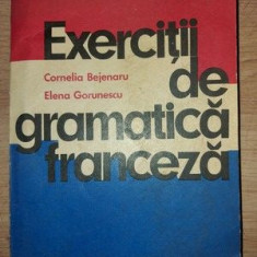 Exercitii de gramatica franceza- Cornelia Bejenaru, Elena Gorunescu