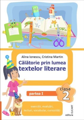 Calatorie prin lumea textelor literare. Clasa a II-a. Partea 1 &amp;ndash; (I), Elicart foto
