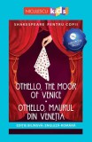 Shakespeare pentru copii: Othello Maurul din Venetia (Editie bilingva incl. Audiobook) - Editura Niculescu