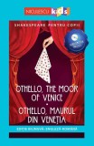 Shakespeare pentru copii: Othello Maurul din Veneția (Ediție bilingvă incl. Audiobook)