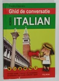 GHID DE CONVERSATIE ROMAN - ITALIAN de DRAGOS COJOCARU , 2005