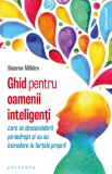 Ghid pentru oamenii inteligenți care se desconsideră pe nedrept și nu au &icirc;ncredere &icirc;n forțele proprii - Editura Philobia