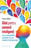 Ghid pentru oamenii inteligenți care se desconsideră pe nedrept și nu au &icirc;ncredere &icirc;n forțele proprii