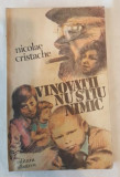 Nicolae Cristache - Vinovatii nu stiu nimic