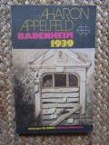 Aharon Appelfeld - Badenheim 1939
