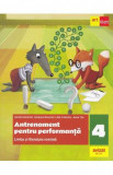 Limba si literatura romana - Clasa 4 - Antrenament pentru performanta - Daniela Berechet, Gentiana Berechet, Jeana Tita, Lidia Costache