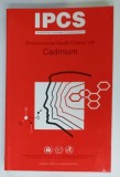 CADMIUM , ENVIRONMENTAL HEALT CRITERIA 134 by IPCS ( INTERNATIONAL PROGRAMME ON CHEMICAL SAFETY ) , 1992