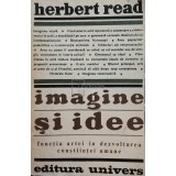Herbert Read - Imagine si idee (Editia: 1970)
