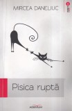 Mircea Daneliuc - Pisica rupta