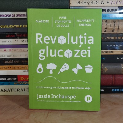 JESSIE INCHAUSPE - REVOLUTIA GLUCOZEI _ ECHILIBRAREA GLICEMIEI , 2022 * foto