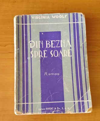 Virginia Woolf - Din beznă spre soare (Editura Socec) foto