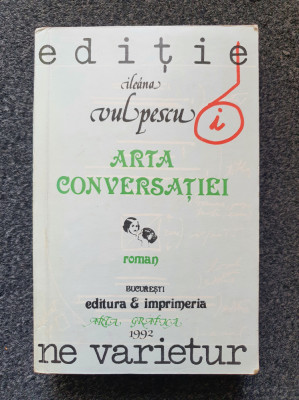 ARTA CONVERSATIEI - Ileana Vulpescu foto