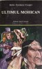 Ultimul Mohican - James Fenimore Cooper - Roman Beletristica, Editura Ion Creanga, 1985, 397 Pagini