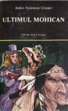 Ultimul Mohican - James Fenimore Cooper - Roman Beletristica, Editura Ion Creanga, 1985, 397 Pagini