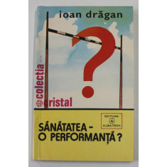 SANATATEA - O PERFORMANTA ? de IOAN DRAGAN , 1980