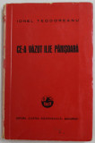 CE- A VAZUT ILIE PANISOARA de IONEL TEODOREANU , 1940, MICI SUBLINIERI