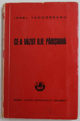 CE- A VAZUT ILIE PANISOARA de IONEL TEODOREANU , 1940, MICI SUBLINIERI foto