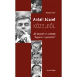 Antall J&oacute;zsef k&ouml;zelről - K&oacute;nya Imre
