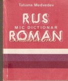 Cumpara ieftin Mic Dictionar Rus-Roman - Tatiana Medvedev