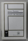 VIATA DE EXCEPTII , versuri de ADRIAN PAUNESCU , 1971
