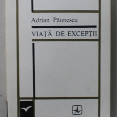 VIATA DE EXCEPTII , versuri de ADRIAN PAUNESCU , 1971