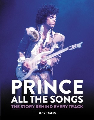Prince: All the Songs: The Story Behind Every Track foto