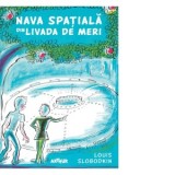 Nava spatiala din livada de meri - Louis Slobodkin