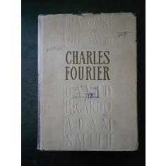 CHARLES FOURIER - OPERE ECONOMICE