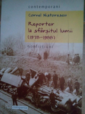 Cornel Nistorescu - Reporter la sfarsitul lumii (1978-1988) (1978) foto