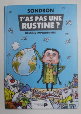 SONDRON , T &amp;#039; AS PAS UNE RUSTINE? DESSINS IMPERTINENTS , 2019 foto