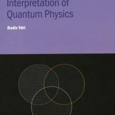 Philosophy and the Interpretation of Quantum Physics