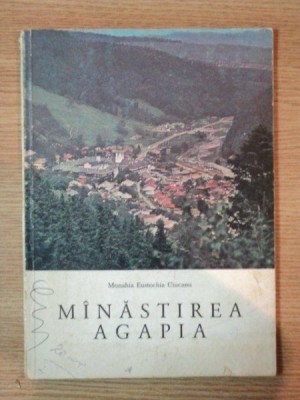 MANASTIREA AGAPIA de MONAHIA EUSTOCHIA CIUCANU , 1989 foto