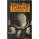 Tommy si prietenii sai - Jerome K. Jerome