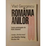 Vlad Georgescu - Rom&acirc;nia anilor &#039;80 (texte antologate de Gelu Ionescu)