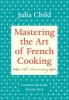 Mastering the Art of French Cooking, Volume I