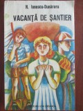 Vacanta de santier N Ionescu-Dunareanu