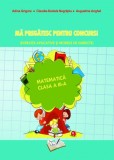 Mă pregatesc pentru concurs! Matematică - Clasa a III-a - Paperback brosat - Adina Grigore, Augustina Anghel, Claudia-Daniela Negrițoiu - Ars Libri, Clasa 3, Matematica