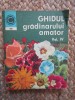 ST BALANESCU - GHIDUL GRADINARULUI AMATOR VOL IV