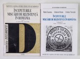 INCEPUTURILE MISCARII DE REZISTENTA IN ROMANIA , ( 11 APRILIE 1945 - NOIEMBRIE 1946 ) , VOLUMELE I - II de RADU CIUCEANU ... CRISTIAN TRONCOTA , 1998