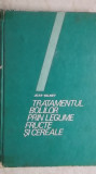 Jean Valnet - Tratamentul bolilor prin legume, fructe si cereale, 1986
