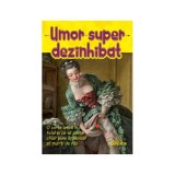 Carte Umor Super Dezinhibat Brosata Stare de Bine Dezvoltare Personala