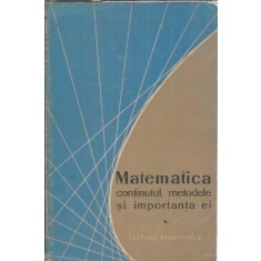 Matematica. Continutul, metodele si importanta ei (volumul 1)