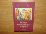 EDUCATIA CRESTIN-ORTODOXA A COPIILOR PARINTELE IOAN DE LA RARAU ANUL 2017