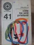 Cine Ne Sunt Prietenii - R. Dascalescu, Filosofie, Enciclopedica Romana 1972, Carte Veche, 132 Pagini