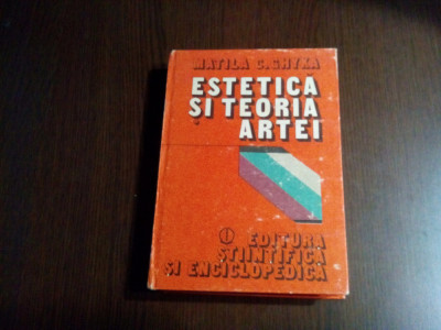 ESTETICA SI TEORIA ARTEI Matila C. Ghyka -1981, 495 p. + 92 planse foto