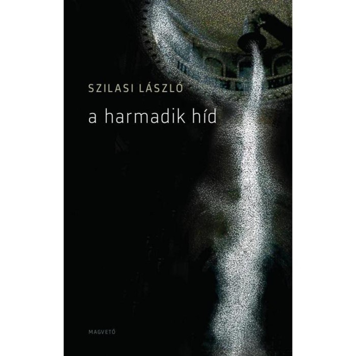 A harmadik h&iacute;d - Szilasi L&aacute;szl&oacute;