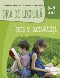 Ora de lectură. Texte și activități. 8-9 ani - Paperback - Gabriela Bărbulescu, Daniela Elena Ioniță - Litera