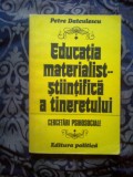 e0b Educatia materialist-stiintifica a tineretului. Cercetari psihosociale